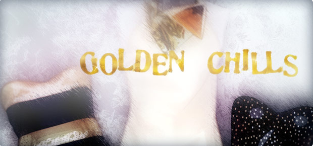 Golden Chills